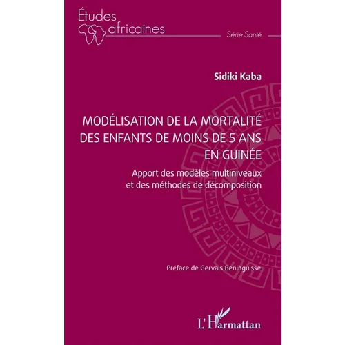 Modélisation de la mortalité des enfants de moins de 5 ans en Guinée: Apport des modèles multiniveaux et des méthodes de décomposition
