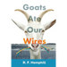 Goats Ate Our Wires: Stories of Travel for Business and Pleasure