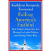 Failing America's Faithful: How Today's Churches Are Mixing God with Politics and Losing Their Way