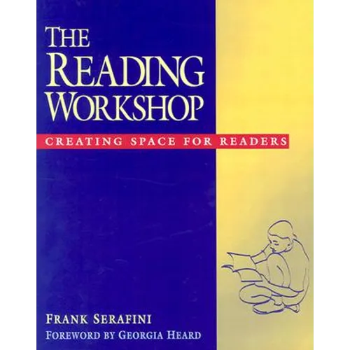 The Reading Workshop: Creating Space for Readers