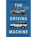 The Driving Machine: A Design History of the Car