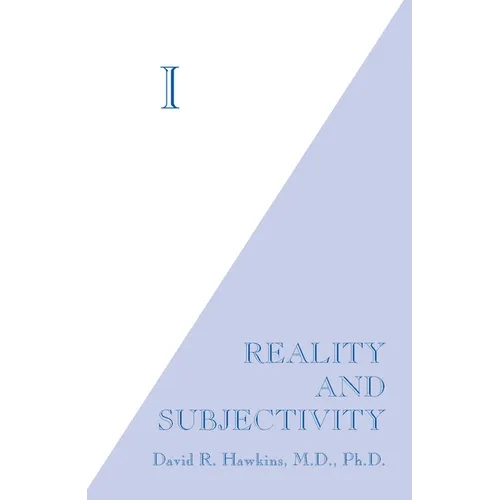 I: Reality and Subjectivity