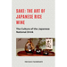 Sake: The art of Japanese rice wine The culture of the Japanese national drink