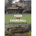 Tiger Vs Churchill: North-West Europe, 1944-45