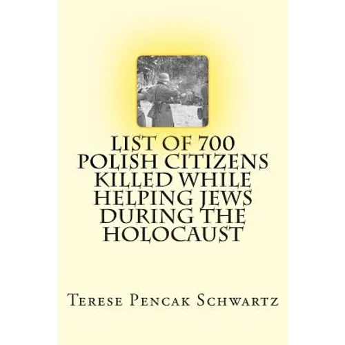 List of 700 Polish Citizens Killed While Helping Jews During the Holocaust