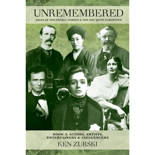 Unremembered Book 2: Actors, Artists, Entertainers & Influencers