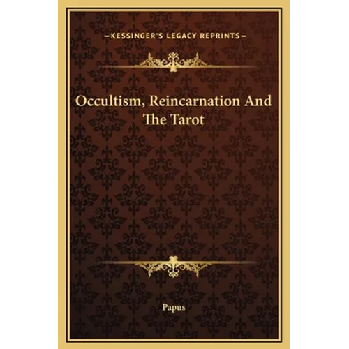 Occultism, Reincarnation And The Tarot