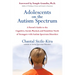 Adolescents on the Autism Spectrum: A Parent's Guide to the Cognitive, Social, Physical, and Transition Needs Ofteenagers with Autism Spectrum Disorde