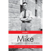 Mike: The Memoirs of the Rt. Hon.Lester B. Pearson, Volume One: 1897-1948