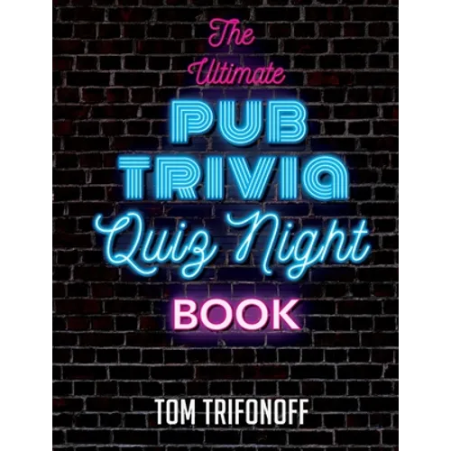 The Ultimate Pub Trivia Quiz Night Book