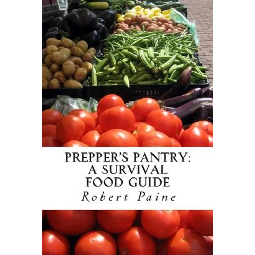 Prepper's Pantry: A Survival Food Guide