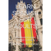 Learn Spanish for Adults: The Book to Learn Spanish Correctly