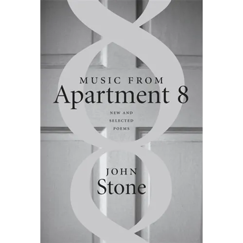 Music from Apartment 8: New and Selected Poems