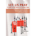 Let Us Pray: A Guide to the Rubrics of Sunday Mass