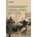 Ordinary Oralities: Everyday Voices in History