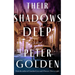 Their Shadows Deep