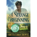 A Strange Beginning: A Novel: Book 1 of The Lord Byron Series