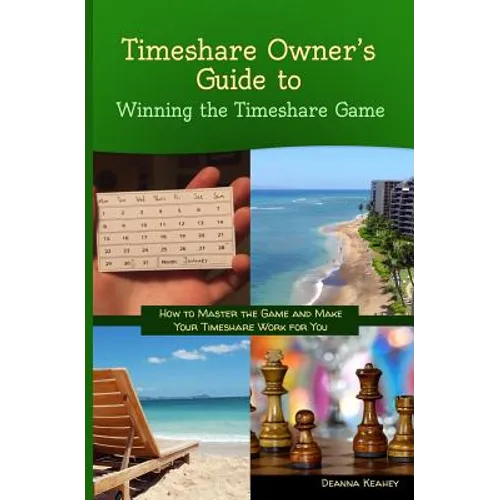 Timeshare Owner's Guide to Winning the Timeshare Game