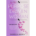 Purpose Driven Woman: The Time Is Now