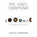 The Vinyl Countdown: The Album from LP to iPod and Back Again