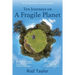 Ten Journeys on a Fragile Planet