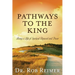 Pathways to the King: Living a Life of Spiritual Renewal and Power