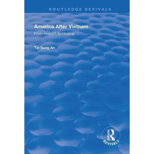 America After Vietnam: From Anguish to Healing