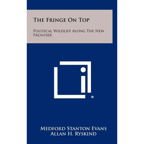 The Fringe on Top: Political Wildlife Along the New Frontier