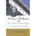 The Great Debate on Banking Reform: Nelson Aldrich and the Origins of the Fed