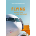 Flying: Answers From Inside the Cockpit