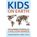 Kids on Earth: The Learning Potential of 5 Billion Minds