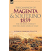 The Campaign of Magenta and Solferino 1859: the Decisive Conflict for the Unification of Italy
