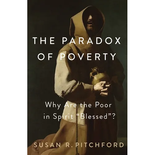 Paradox of Poverty: Why Are the Poor in Spirit "Blessed"?