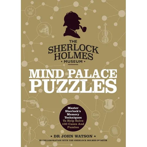 Sherlock Holmes: Mind Palace Puzzles: Master Sherlock's Memory Techniques to Help Solve 100 Cases and Puzzles