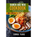 Ramen And Wok Cookbook: 2 Books In 1: 140 Easy Recipes For Tasty Dishes From Asia