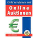 Geld verdienen mit Online-Auktionen