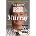 The Tao of Bill Murray: Real-Life Stories of Joy, Enlightenment, and Party Crashing