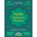 Middle Eastern Feasts: Modern Classics from the Mediterranean to the Arabian Sea