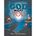 God Made You