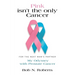 Pink Isn't the Only Cancer