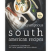 Scrumptious South American Recipes: A Complete Cookbook of Latin American Dish Ideas!