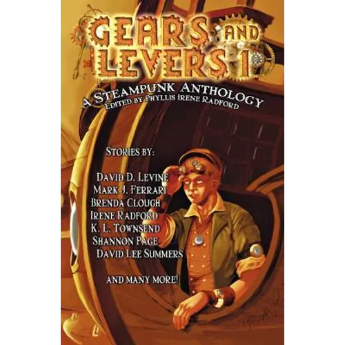 Gears and Levers 1: A Steampunk Anthology