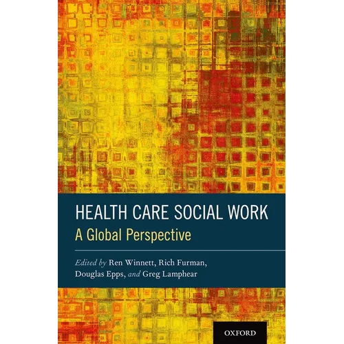 Health Care Social Work: A Global Perspective