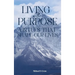 Living with Purpose: Virtues That Shape Our Lives