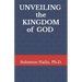 Unveiling the kingdom of God