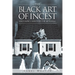 The Black Art of Incest and How I Survived the Betrayal