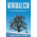 Minimalism: Simple and Effective Strategies to Live a Meaningful Life