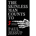 The Skinless Man Counts to Five