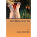 Earth-Marked Like You, Poems