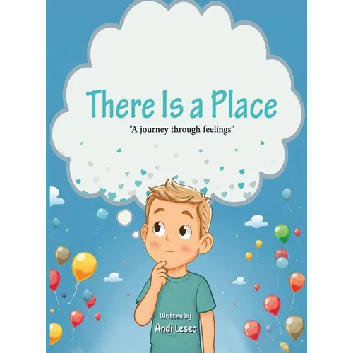 There is a Place: A journey through feelings